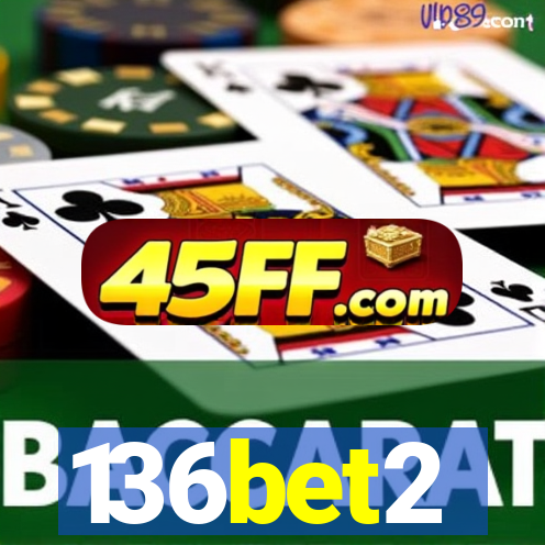 136bet2