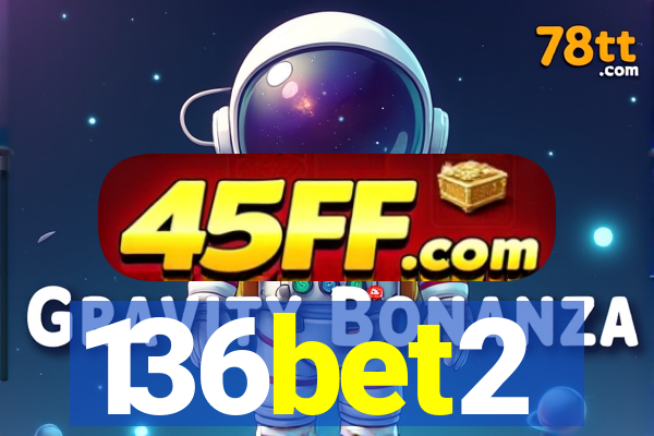 136bet2