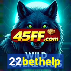 22bethelp