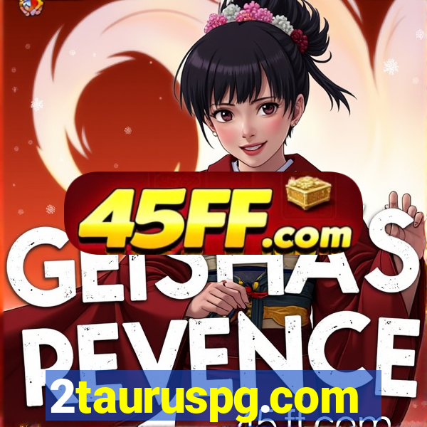 2tauruspg.com