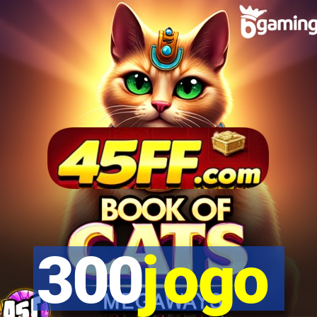 300jogo