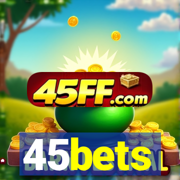 45bets