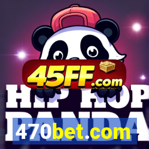 470bet.com