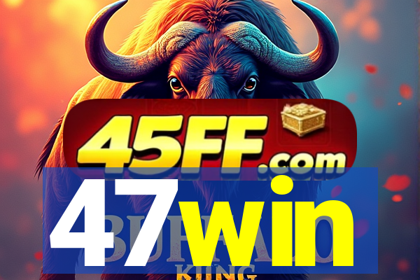 47win