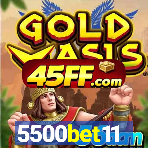 5500bet11