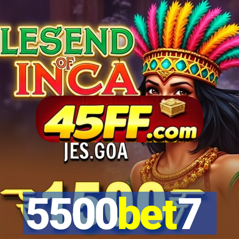 5500bet7