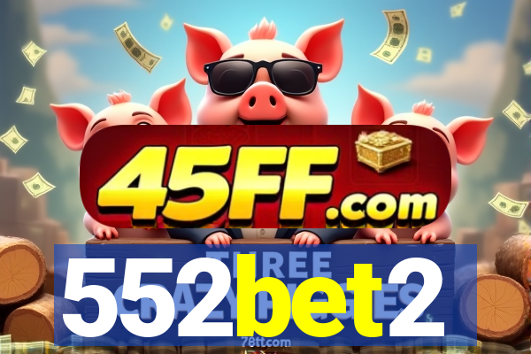 552bet2