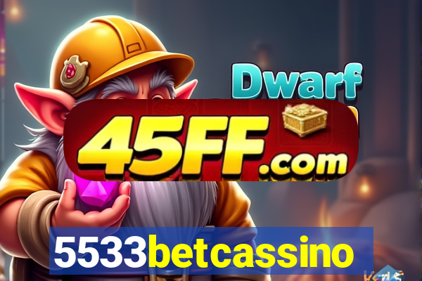 5533betcassino
