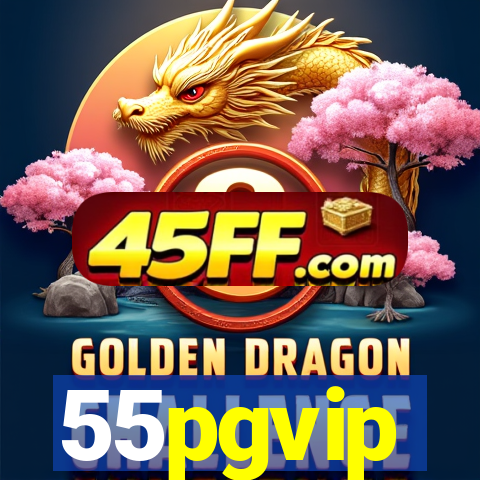 55pgvip