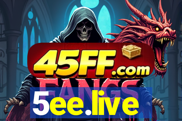5ee.live
