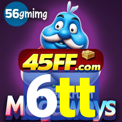 6tt
