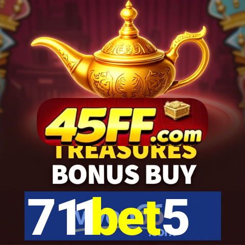 711bet5