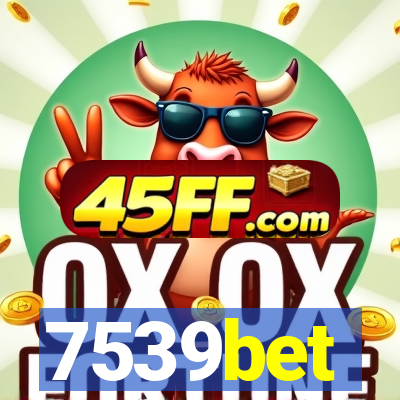 7539bet