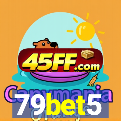 79bet5