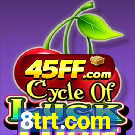 8trt.com