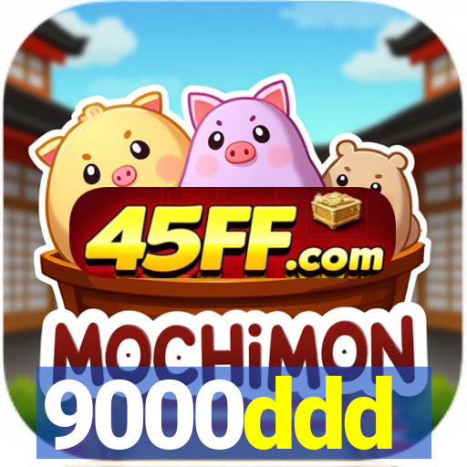 9000ddd
