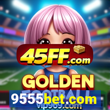 9555bet.com