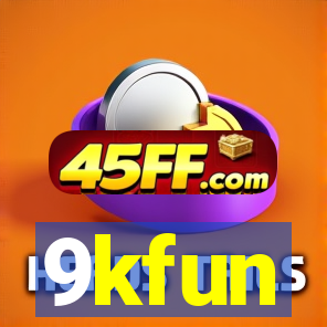 9kfun