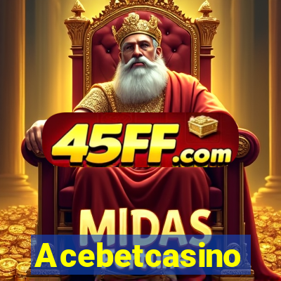 Acebetcasino