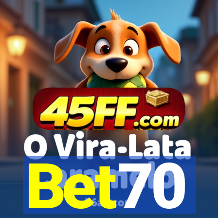 Bet70