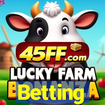 Betting
