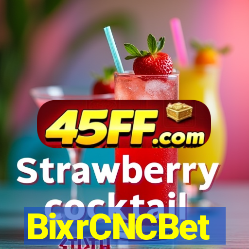 BixrCNCBet