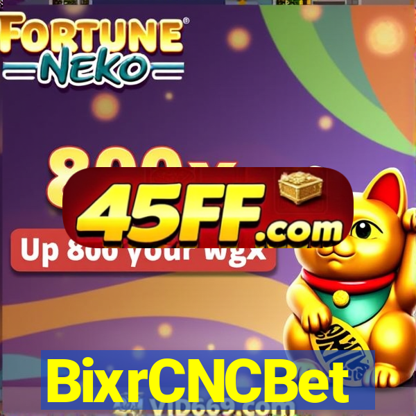 BixrCNCBet