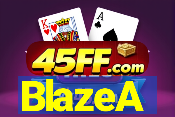 BlazeA