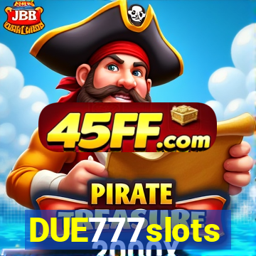 DUE777slots