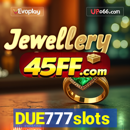 DUE777slots
