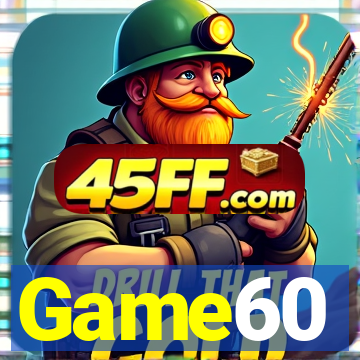 Game60