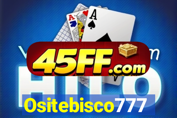 Ositebisco777