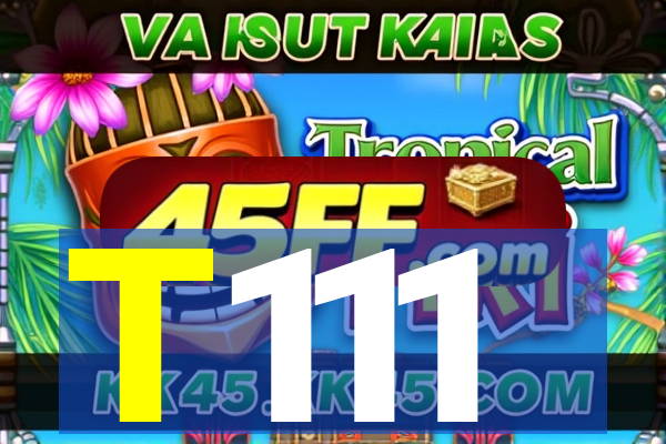 T111