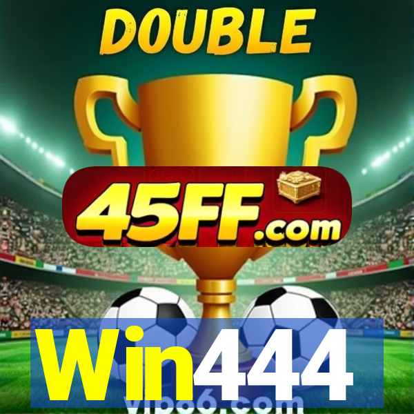 Win444