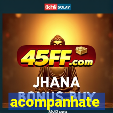 acompanhate