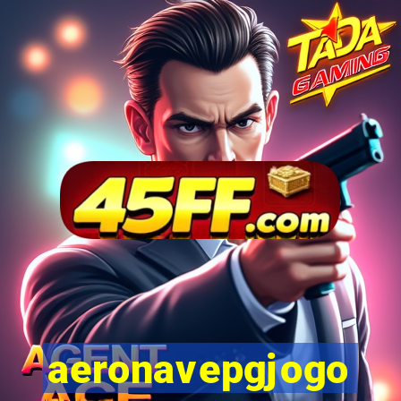 aeronavepgjogo