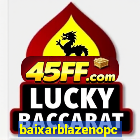 baixarblazenopc