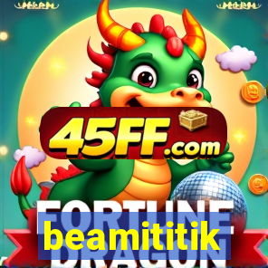 beamititik