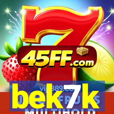 bek7k