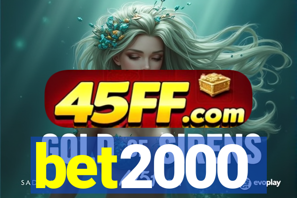 bet2000