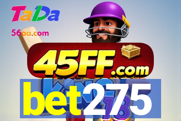 bet275