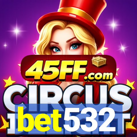 bet532