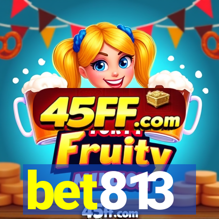 bet813