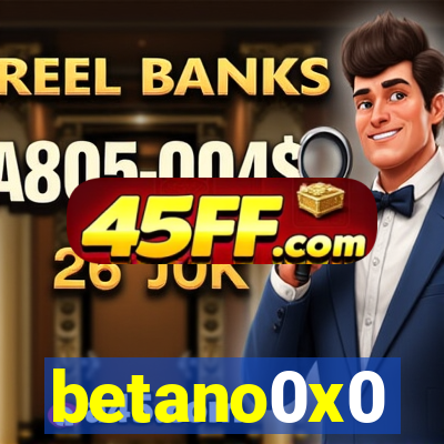 betano0x0