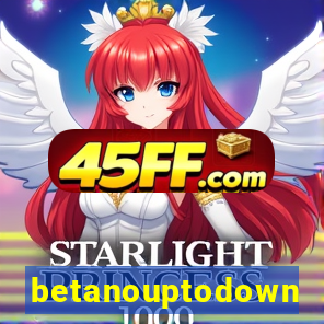 betanouptodown