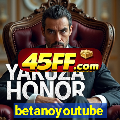 betanoyoutube