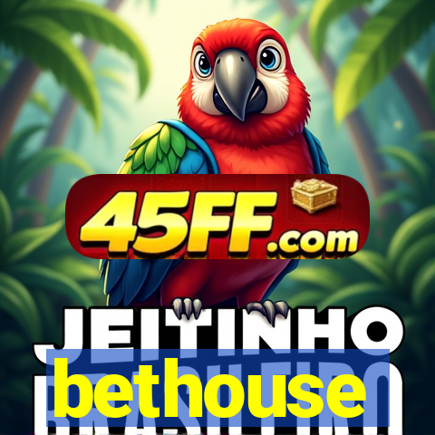bethouse