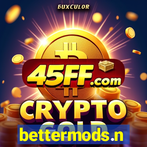 bettermods.n