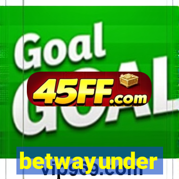betwayunder