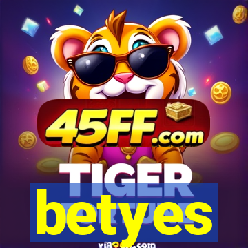 betyes